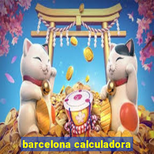 barcelona calculadora